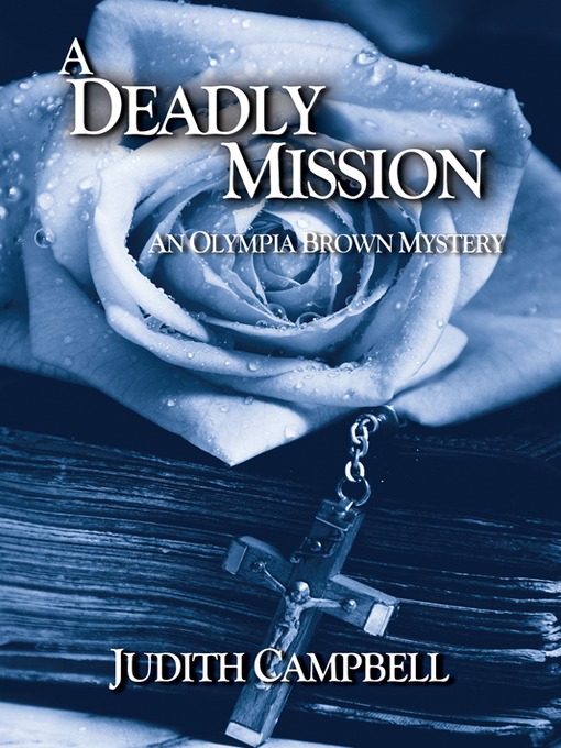 Title details for A Deadly Mission by Judith Campbell - Available